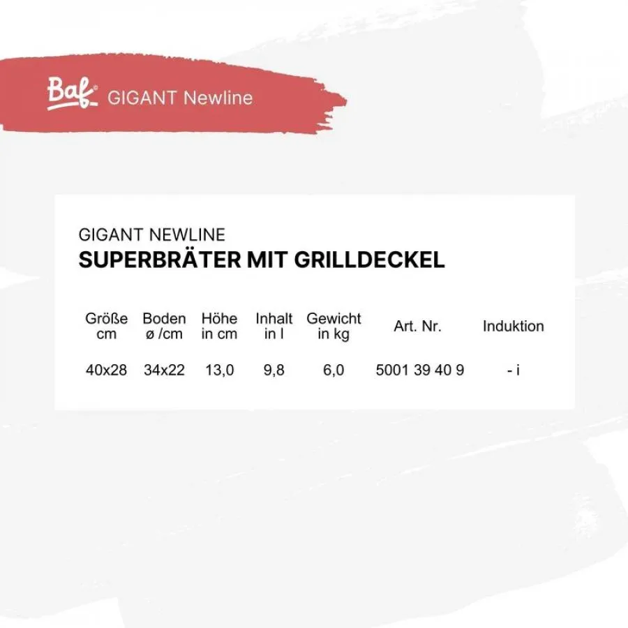 BAF Superbräter mit Grilldeckel 40 x 28 x h 13 cm, 9,8 l GIGANT Newline BAF Superbräter mit Grilldeckel 40 x 28 x h 13 cm, 9,8 l GIGANT Newline
